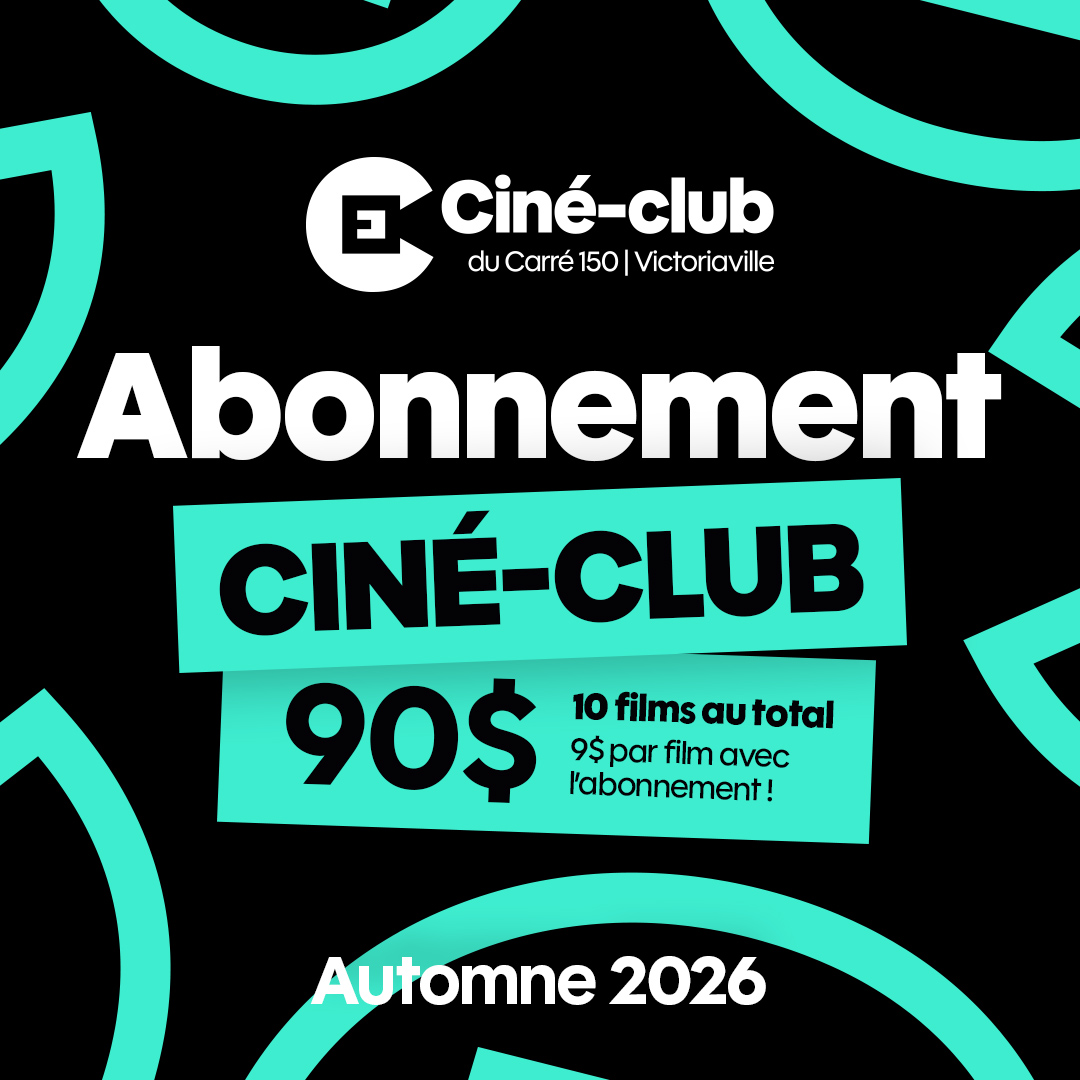 Film du 16 novembre 2026 - Le Carré 150, Victoriaville