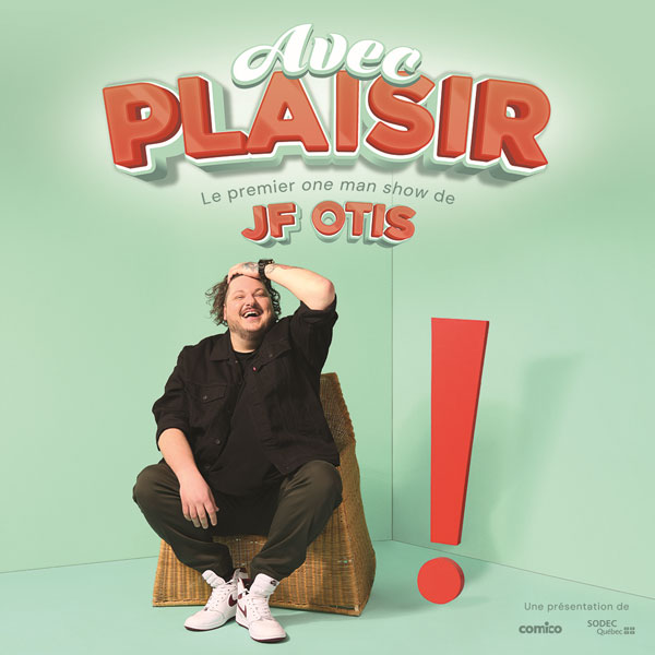 JF Otis - Avec plaisir ! - Le Carré 150, Victoriaville