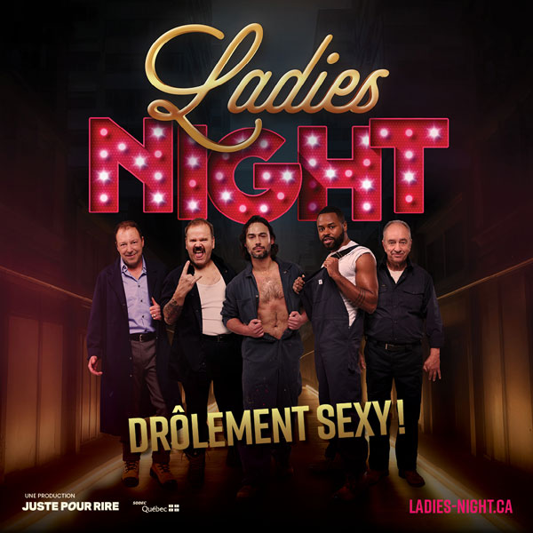 Ladies Night - Avec Michel Charette, François Chénier, Marcel Leboeuf … - Le Carré 150, Victoriaville
