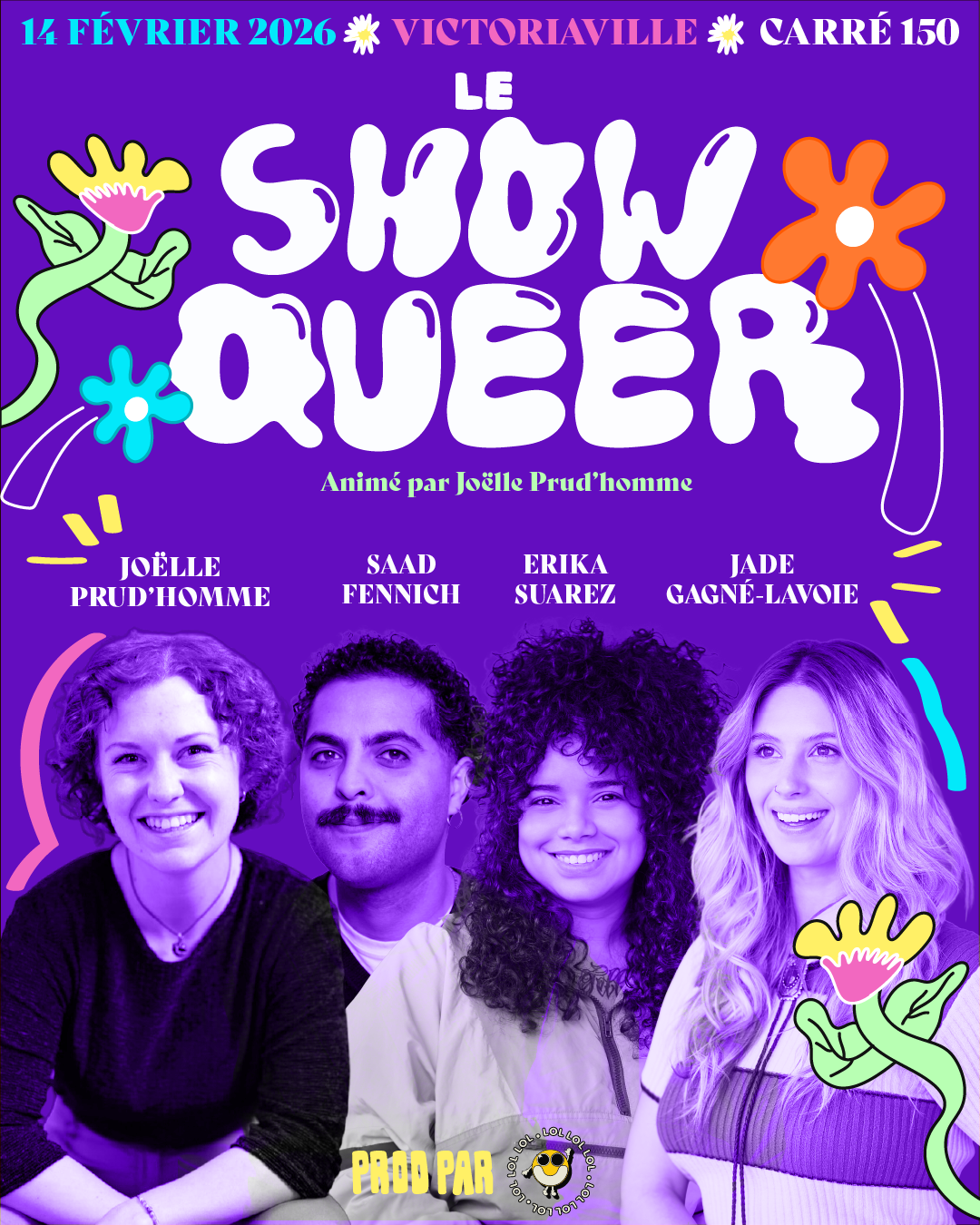Le Show Queer - animé par Joëlle Prud’homme - Le Carré 150, Victoriaville