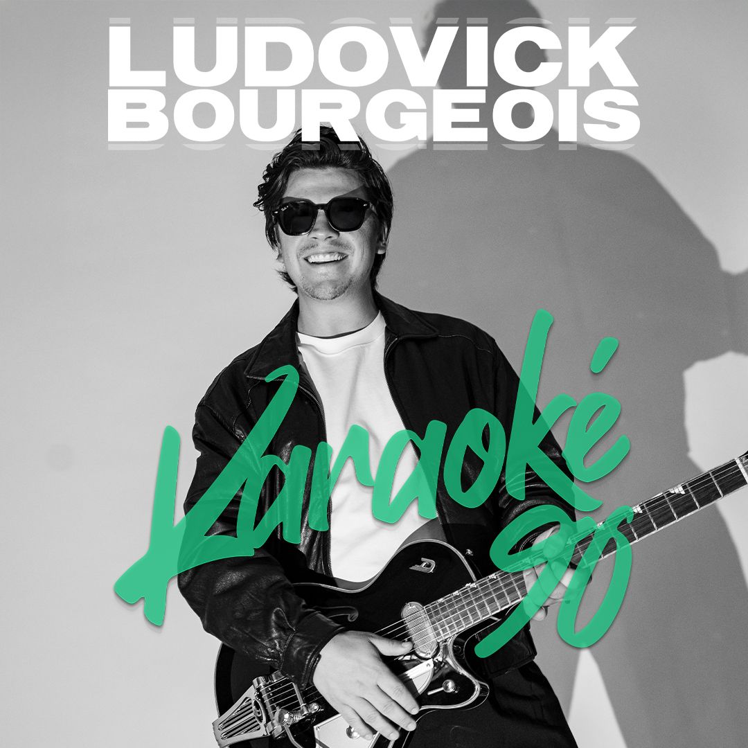 Ludovick Bourgeois - Karaoké 90 - Le Carré 150, Victoriaville