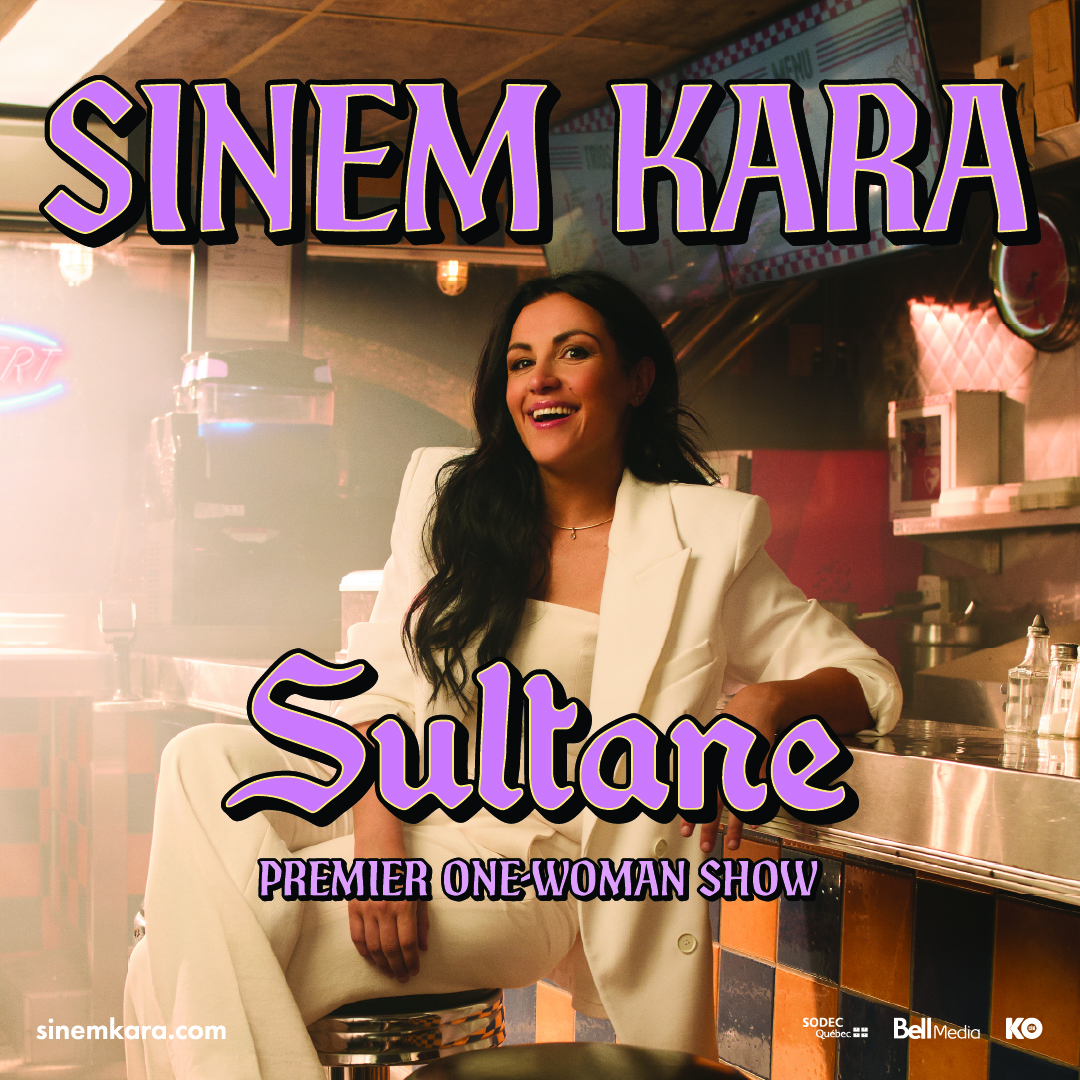 Sinem Kara - Sultane - Le Carré 150, Victoriaville